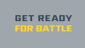 Get Ready For Battle